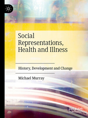 cover image of Social Representations, Health and Illness